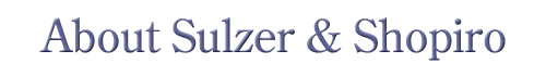 About Sulzer & Shopiro